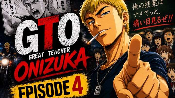 Onizuka Guru yang Hebat - GTO Episode 4