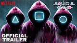 Squid Game: Season 2 | Official Trailer | Netflix