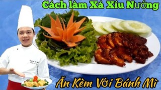 Bí quyết làm Xá Xíu Nướng | ăn kèm với bánh mì siêu ngon