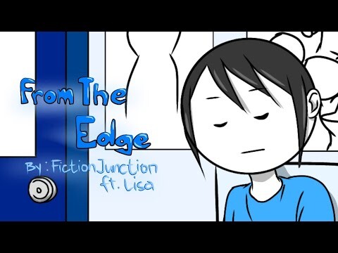 From The Edge by FictionJunction ft. Lisa (Cover)