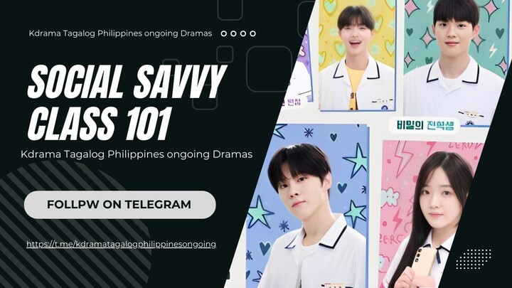 Social Savvy Class 101 Episode 2 Tagalog Sub