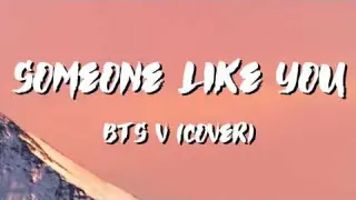 Someone Like You (Cover) BTS Lyrics
