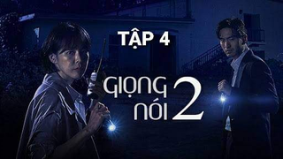 Giọng Nói 2 - Tập 4 | Lồng Tiếng Việt