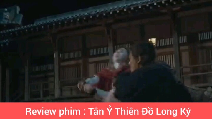 phim Tân Ỷ Thiên Đồ Long Ký