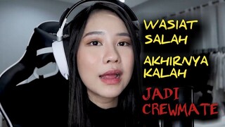 Wasiat salah ❌ akhirnya kalah jadi crewmate ❗❗