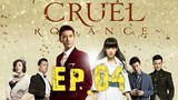 [Eng Sub] Cruel Romance - Episode 4