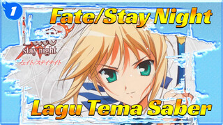 Lagu Tema Saber | Fate/Stay Night_1