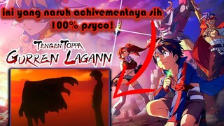 ORANG BERDUKA DI PASANG DI ACHIEVEMENT KURANG GILA APA Tengen Toppa Gurren Laggan