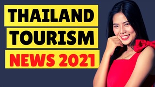 Thailand Tourism News ❤️ Thailand Opening Up for Tourism Again in 2021?