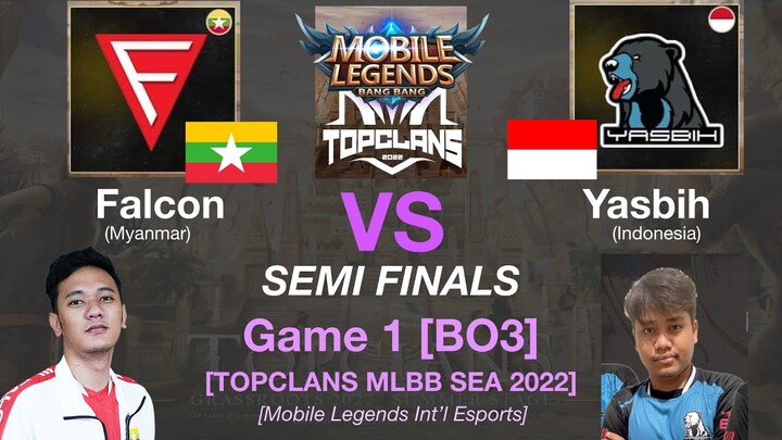 FALCON vs YASBIH Game 1: MLBB TOP CLANS Summer Grassroots 2022 SEMI FINALS [ENGLISH]