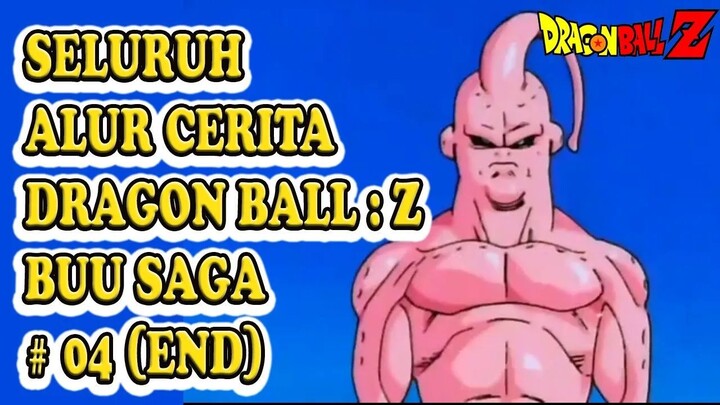 BANGKITNYA ENTITAS JAHAT YANG MENGANCAM ALAM SEMESTA ! || ALUR DBZ : BUU SAGA PART #04
