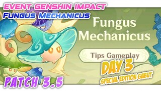 TIPS & TRIK || FUNGUS MECHANICUS || DAY 3 || GENSHIN IMPACT