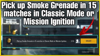 Pick up Smoke Grenade in 15 matches in Classic Mode or Missions Ignition | C1S1 M2 Week 4 BGMI