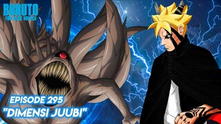 Ancaman Di Dalam Dimensi Juubi - Boruto: Two Bleu Vortex Episode 295 Part 43 Bahasa Indonesia