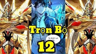 FULL BỘ*GIẤU NGHỀ/TRỌNG SINH VỀ 18 TUỔI/TU LUYỆN THỨC TỈNH CẢNH GIỚI BÁ ĐẠO TRIỆU HỒI HỒN TƯỚNG*12