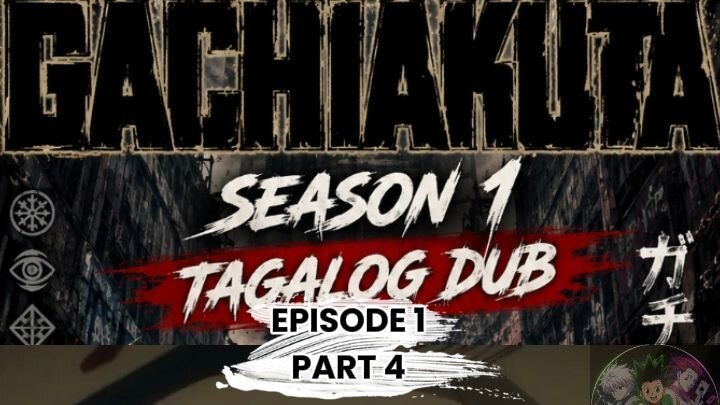 GACHIAKUTA TAGALOG DUBB EPISODE 1 PART 4