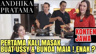 ANDHIKA PRATAMA, PERTAMA KALI MEMASAK UNTUK ISTRI DAN BUNDA MAIA. ENAK ?? (KONTEN JAWA)