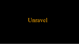 [ AMV ] Unravel