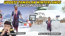 GUA UPDATE TAMPILAN WINTERLANDS DI FREE FIRE OFFLINE - Makin nostalgia!