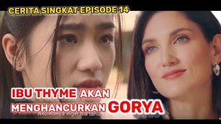 IBU THYME AKAN MENGHANCURKAN GORYA 😭 PREVIEW F4 THAILAND EPISODE 14