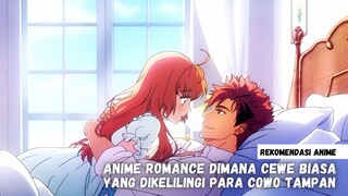 Rekomendasi anime romance dimana cewe biasa yang dikelilingi para cowo tampan