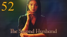 Second Husband Episode 52