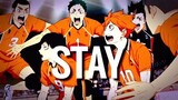 HAIKYUU!!  -  [ AMV ]  -  STAY - KARASUNO VS INARIZAKI