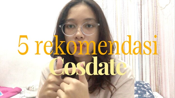 5 rekomendasi Cosdate