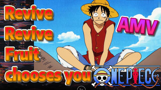 [ONE PIECE]   AMV |  Revive-Revive Fruit chooses you