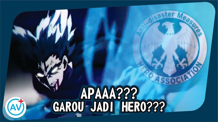 APAAA??? Garou jadi HERO??? - One Punch Man (Teori Gila)