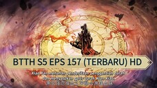 BTTH S5 EPS 157 (TERBARU) HD/1080P