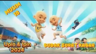 Upin Ipin terbaru musim 18 episode surat kabar full episode