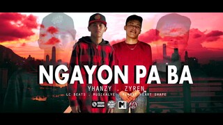 Ngayon pa ba - Yhanzy and Zyren