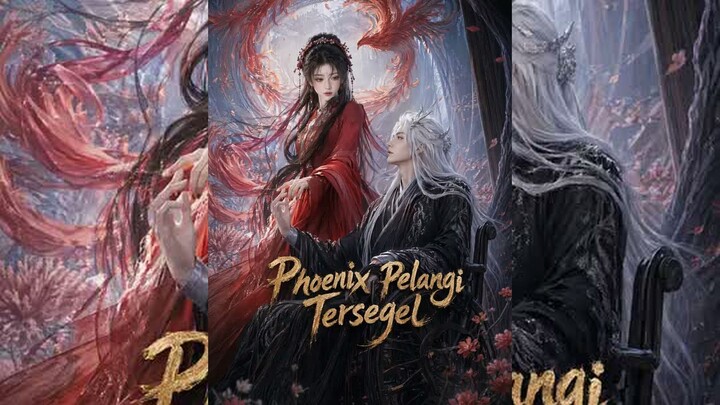Phoenix Pelangi Tersegel Full Bahasa Indonesia (NS)