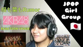 AKB48 - 根も葉もRumor (Nemohamo Rumor) REACTION by Jei