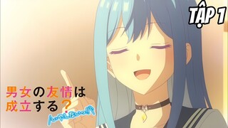 Danjo no Yuujou wa Seiritsu suru? (Iya, Shinai!!) - Tập 1 [Việt sub] | TBT Anime