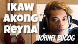 Johnel Bucog - IKAW AKONG REYNA (Kuya Bryan - OBM)