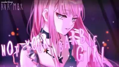 Nightcore - Not Your Barbie Girl!