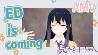 [Mieruko-chan]  AMV | ED is coming