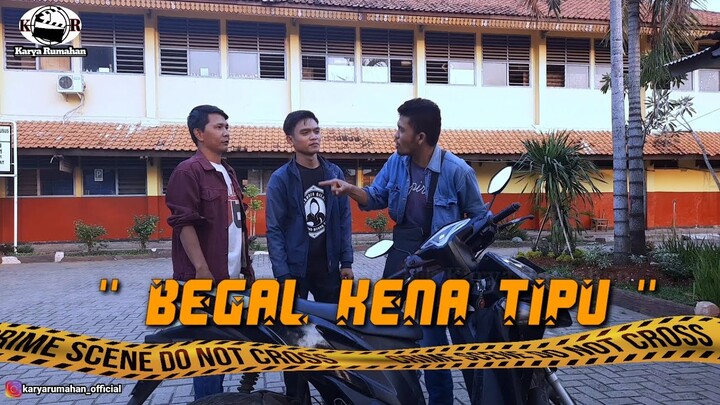 Sketsa Komedi " Begal Kena Tipu " Karya Rumahan