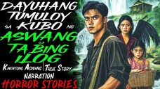 DAYUHANG TUMULOY SA KUBO NG ASWANG SA TABING ILOG _ Kwentong Aswang _ True Story