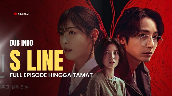 S LINE FULL EPISODE | DUB INDO