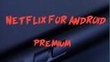 Netflix - Good For Android Users