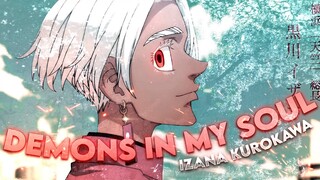 「Demons In My Soul★」"Izana Kurokawa" - Tokyo Revengers [EDIT/AMV]!