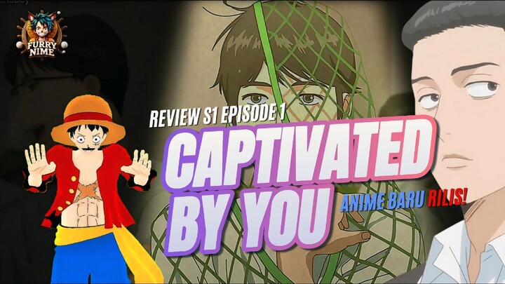 Review Captivated By You Season 1 Episode 1 •√ Bagaimana Menurut Kalian? Worth Kah Untuk Ditonton❓