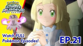 Pokémon Ultimate Journeys: The Series | EP21〚Full Episode〛