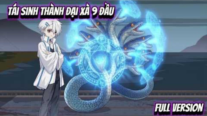 Tái Sinh Thành Đại Xà 9 Đầu | Na Review
