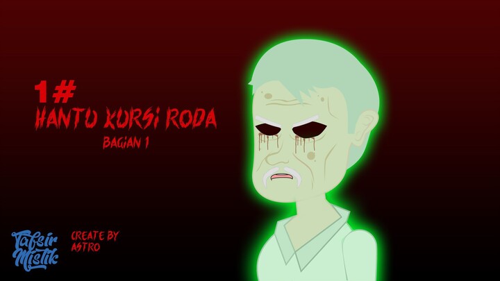 Hantu Kursi Roda - Bagian 1