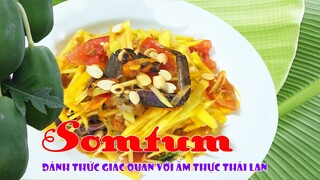 SOMTUM ĐU ĐỦ ĐÂM - ĐÁNH THỨC GIÁC QUAN VỚI ẨM THỰC THÁI LAN |#SOMTUM | #DUDUDAM |#thailandstreetfood