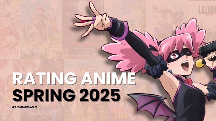 Aku Kasih Rating Anime-anime Musim Spring 2025